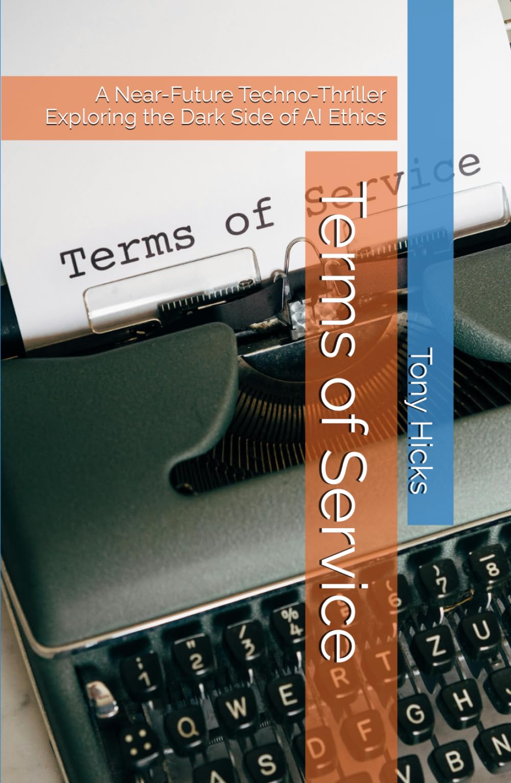 Terms of Service: A Near-Future Techno-Thriller Exploring the Dark Side of AI Ethics