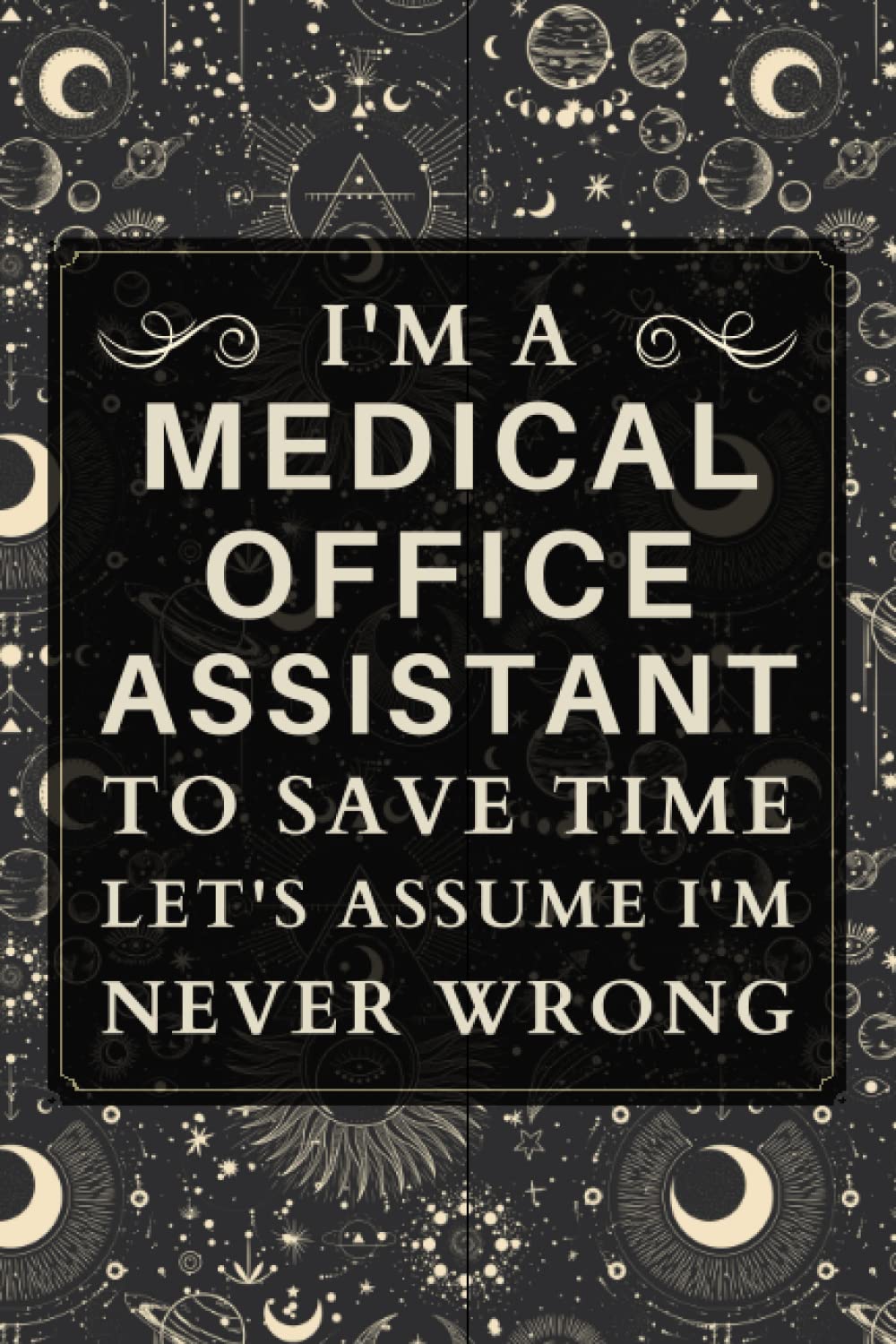 Medical Office Assistant Gifts Blank Lined Notebook Journal, a Funny