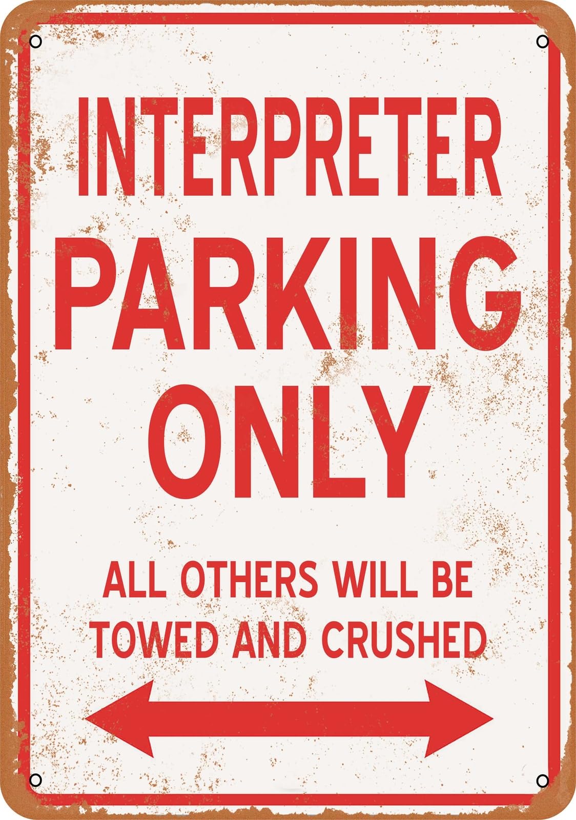 Metal Sign - INTERPRETER PARKING ONLY - Vintage Look home decor