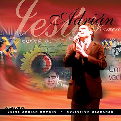 Amazon Music Jesus Adrian RomeroのLo Mejor De Jesús Adrián Romero