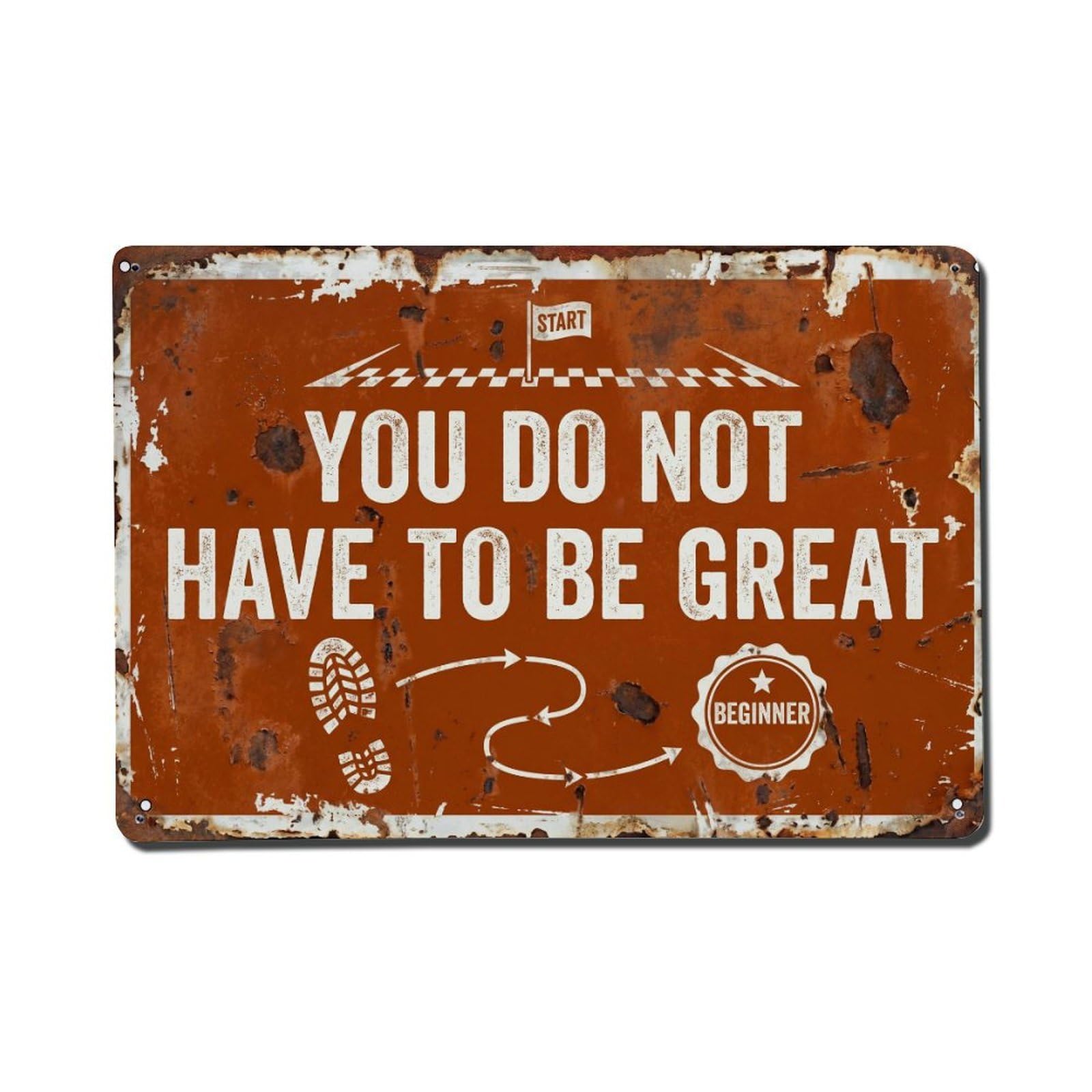 Not Have Be Great Retro Motivational Slogans Metal Tin Sign Plaque Wall Decor for Cafe, Club Bar, Office, Home Garden Metal Poster 8x12Inch