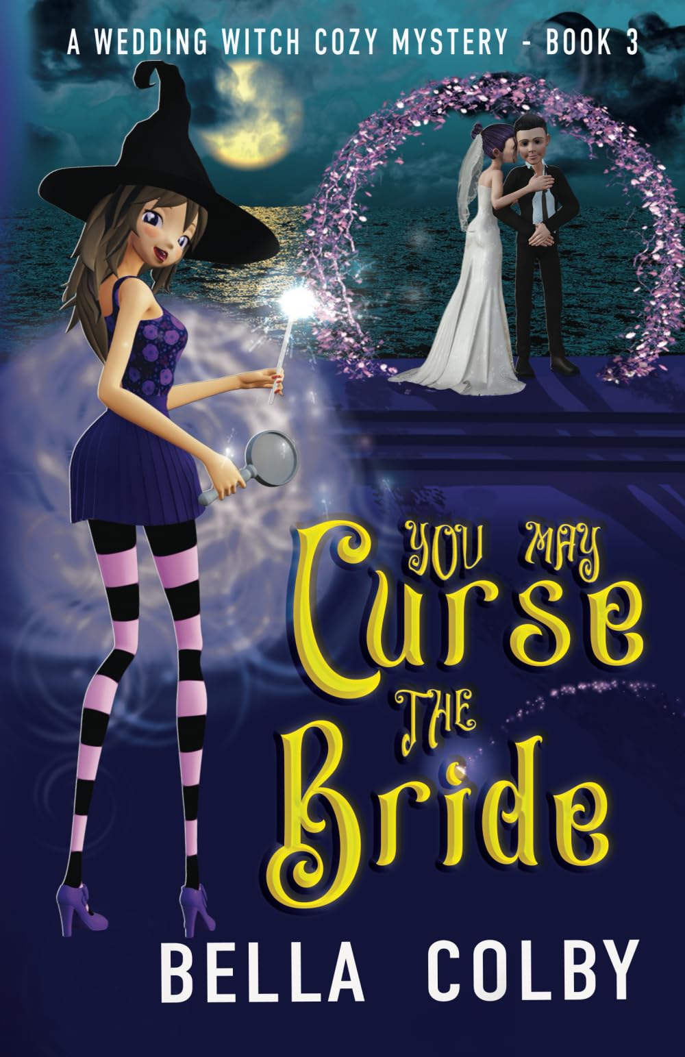 You May Curse the Bride: Book 3 in the Wedding Witch paranormal cozy mystery series (Wedding Witch cozy mystery)