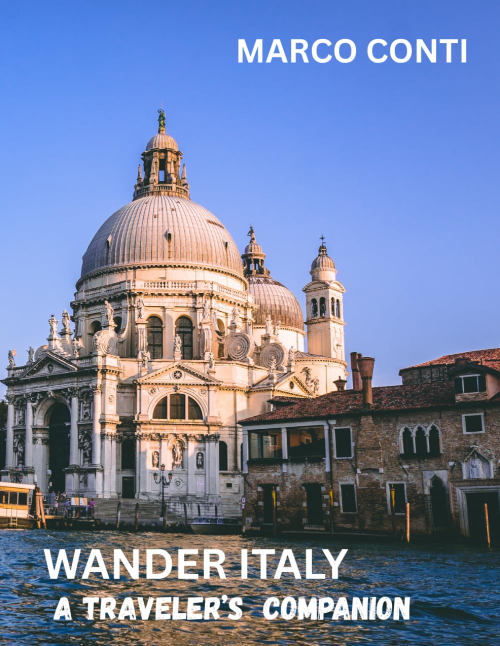 WANDER ITALY: A Traveler’s Companion