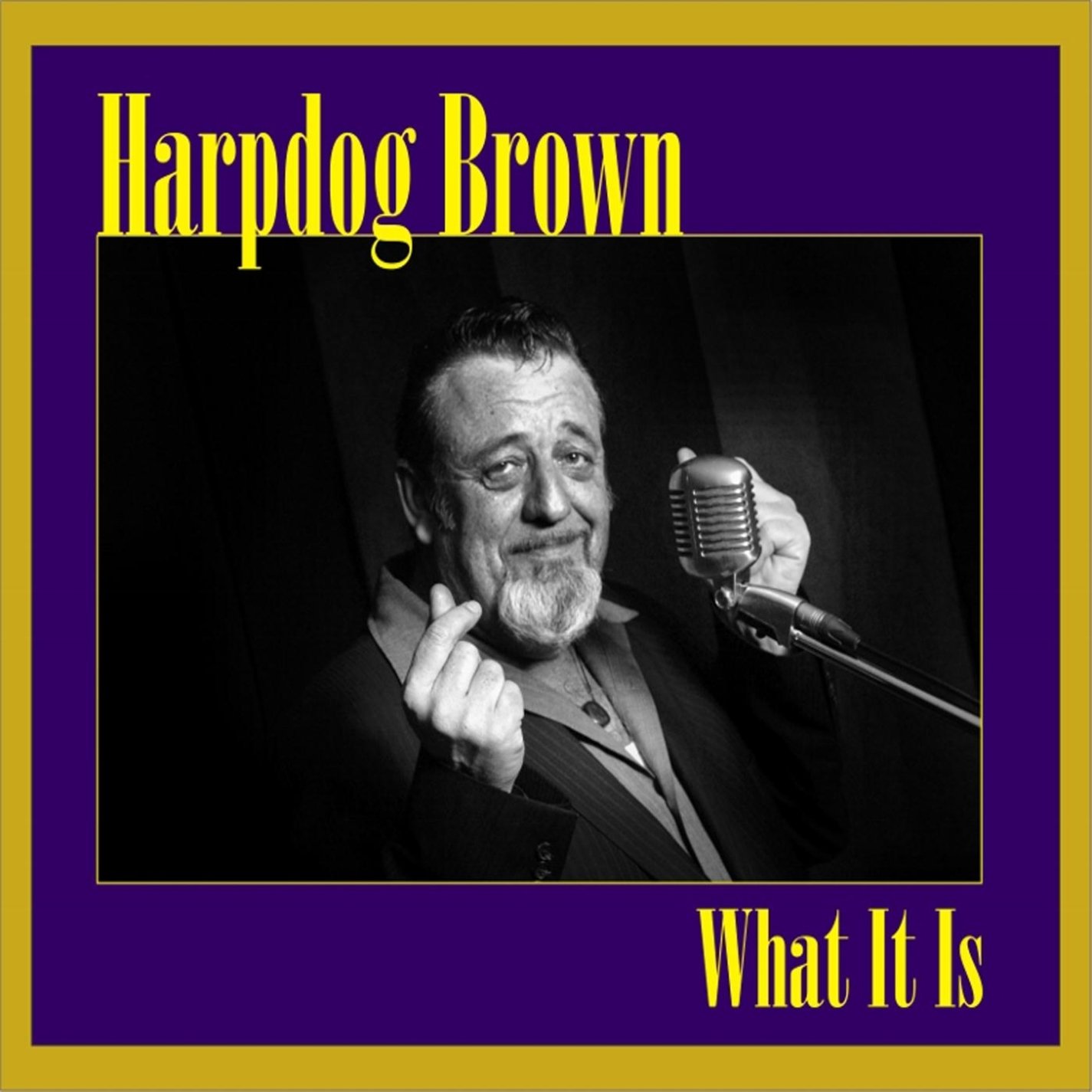 What It Is [Audio CD] Harpdog Brown