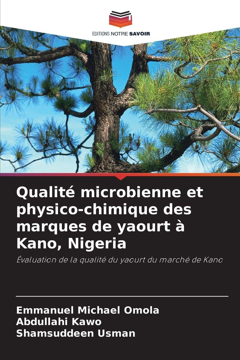 Qualité microbienne et physico-chimique des marques de yaourt à Kano, Nigeria: Évaluation de la qualité du yaourt du marché de Kano