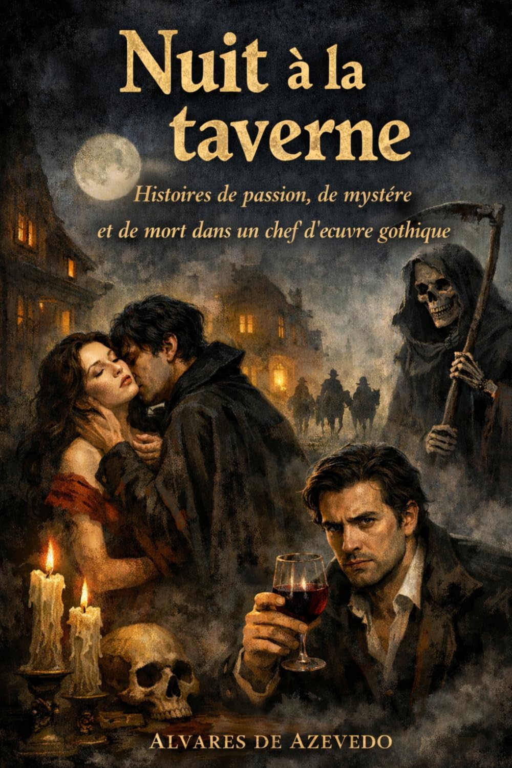 Nuit à la taverne: Histoires de passion, de mystère et de mort dans un chef-d'œuvre gothique