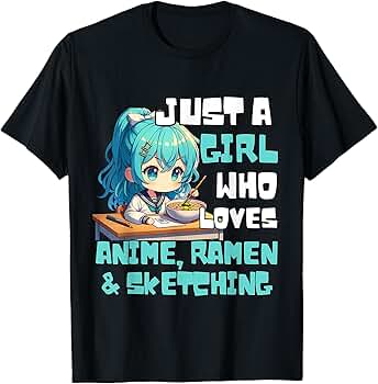 Amazon.com: Just A Girl Who Loves Anime Ramen And Sketching