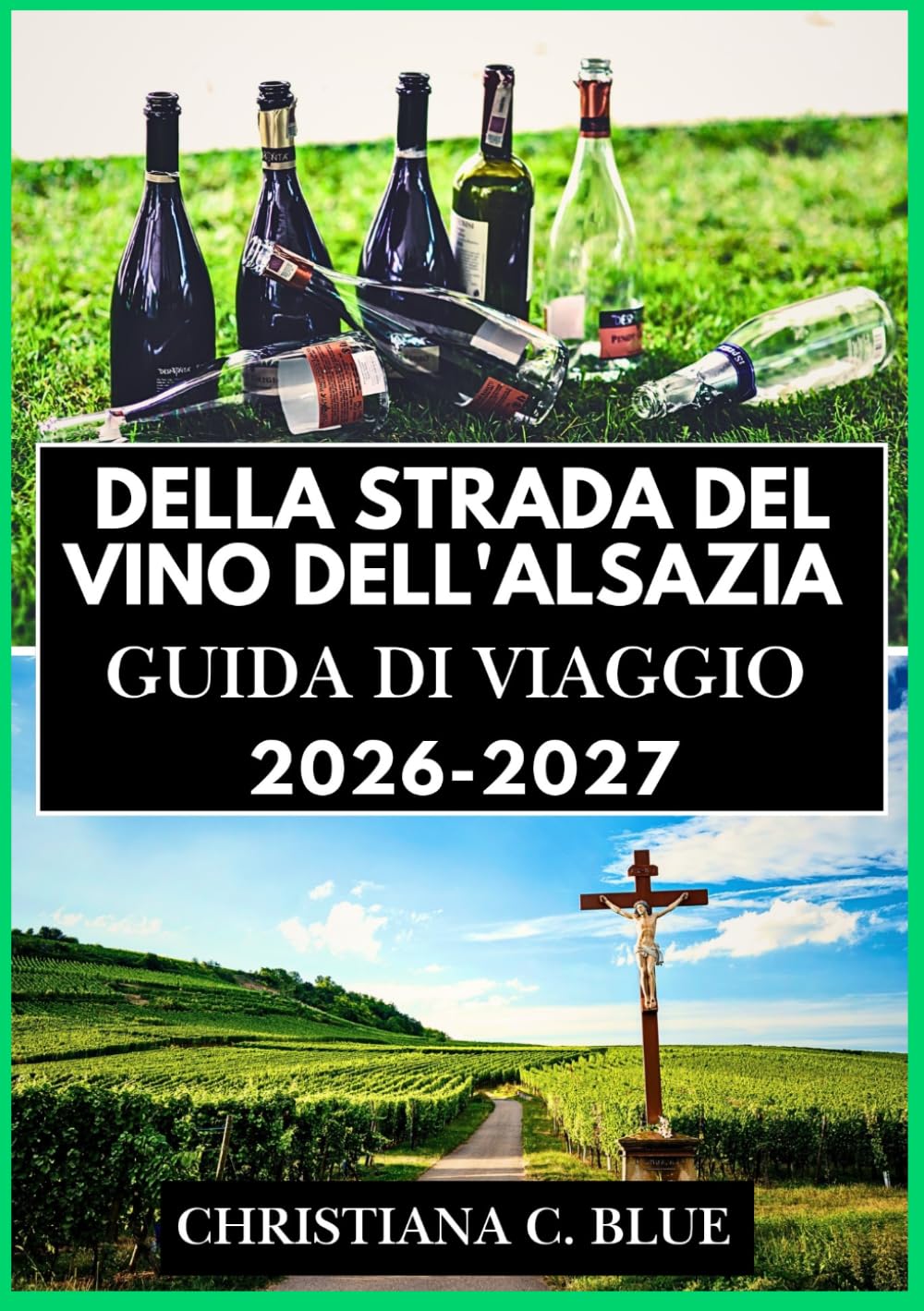 DELLA STRADA DEL VINO DELL’ALSAZIA GUIDA DI VIAGGIO 2026-2027