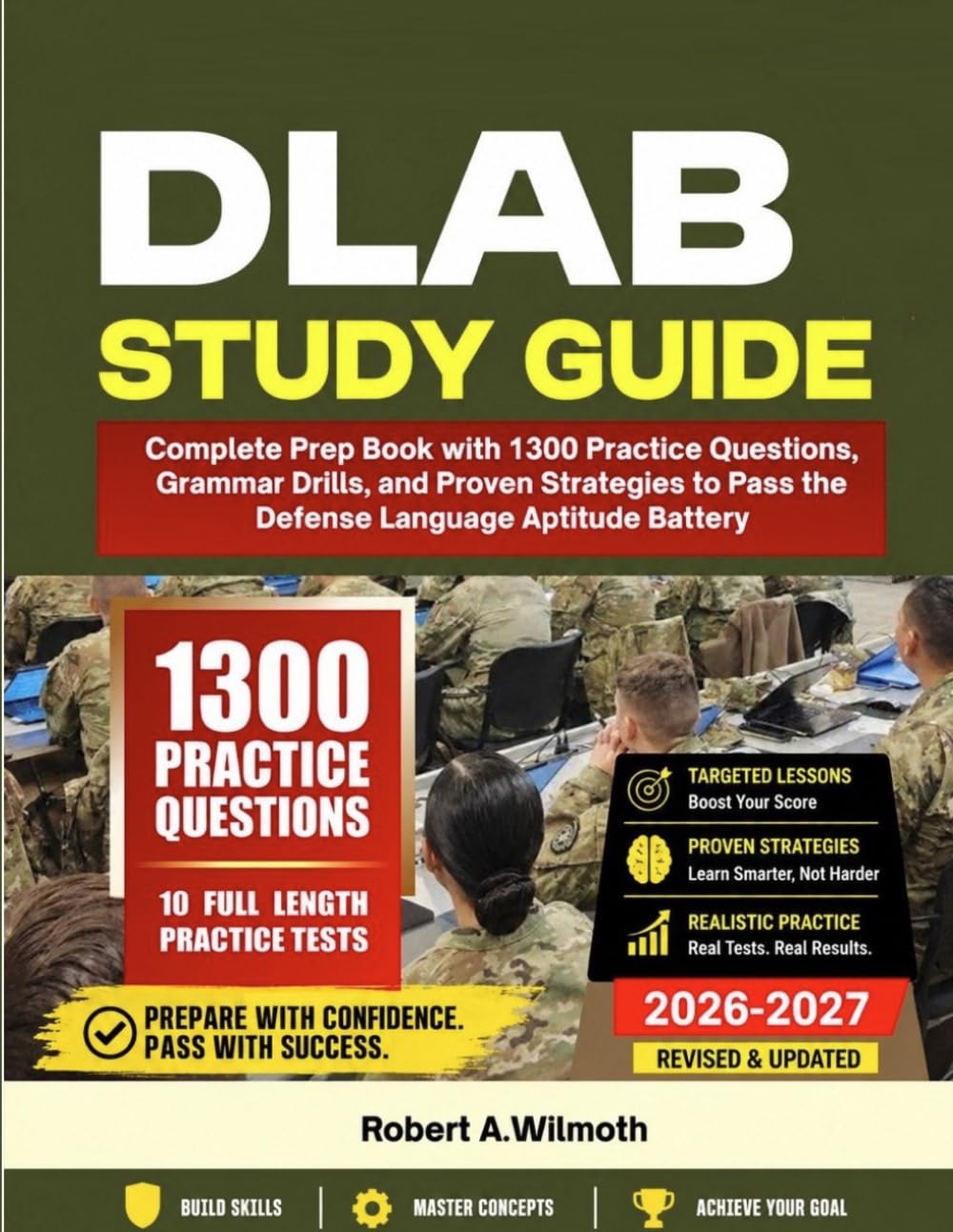 DLAB STUDY GUIDE: Complete Prep Book with 1,300 Practice Questions, Grammar Drills, and Proven Strategies to Pass the Defense Language Aptitude Battery