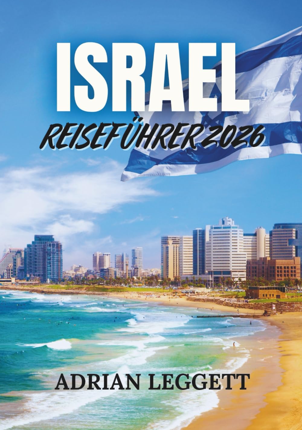 ISRAEL REISEFÜHRER 2026