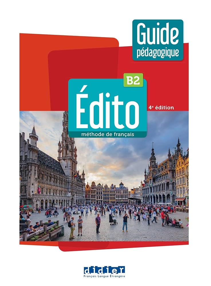 Édito B2 - édition 2022-2024 - Guide pédagogique: Heu