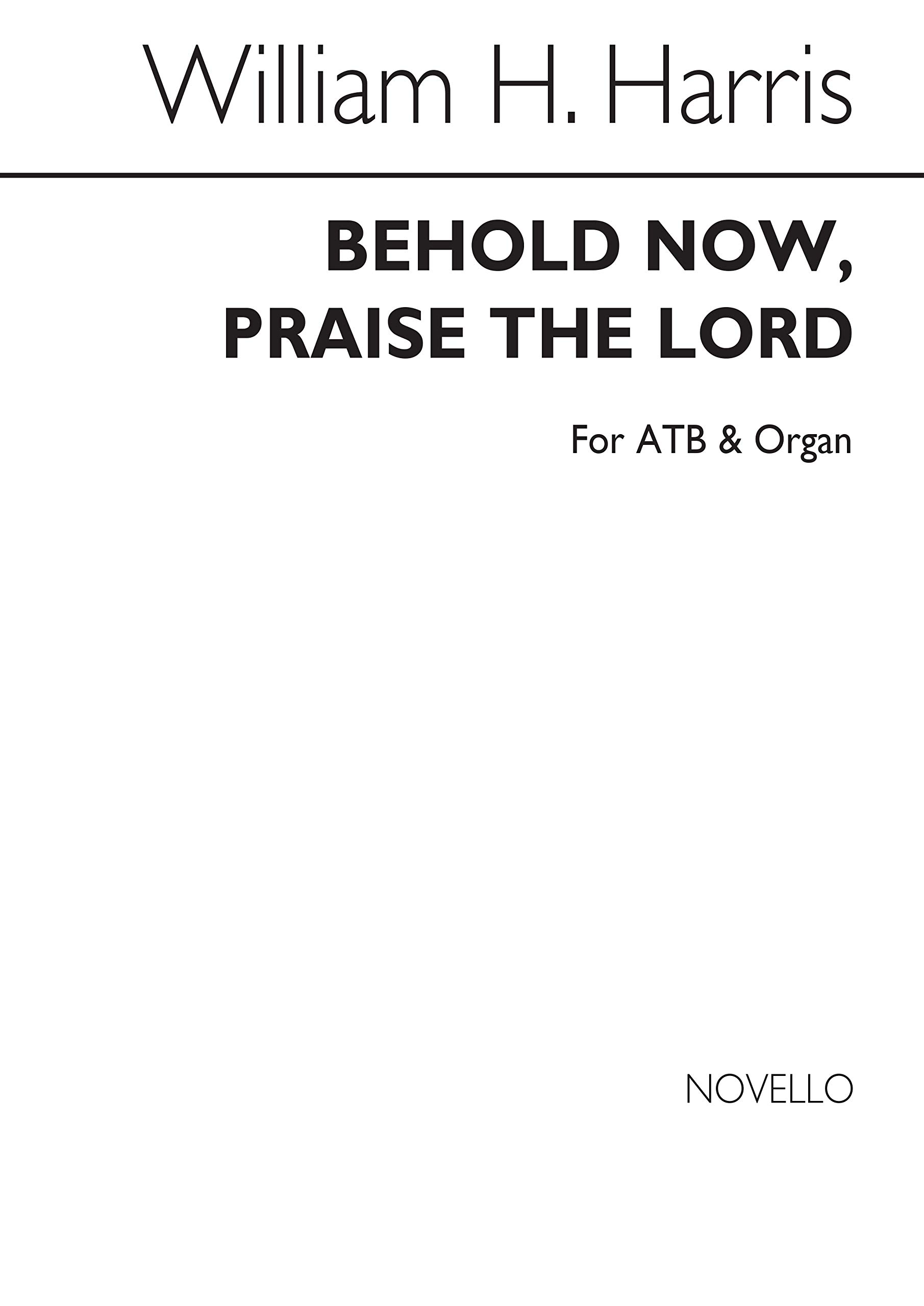 William H. Harris: Behold Now Praise the Lord (Atb/Organ)