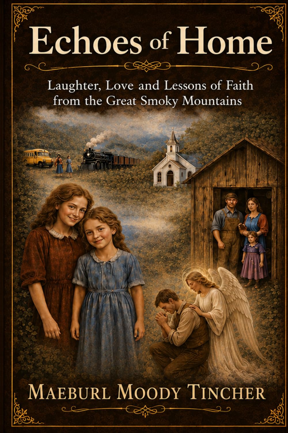 Echoes of Home: Laughter, Love and Lessons of Faith from the Great Smoky Mountains