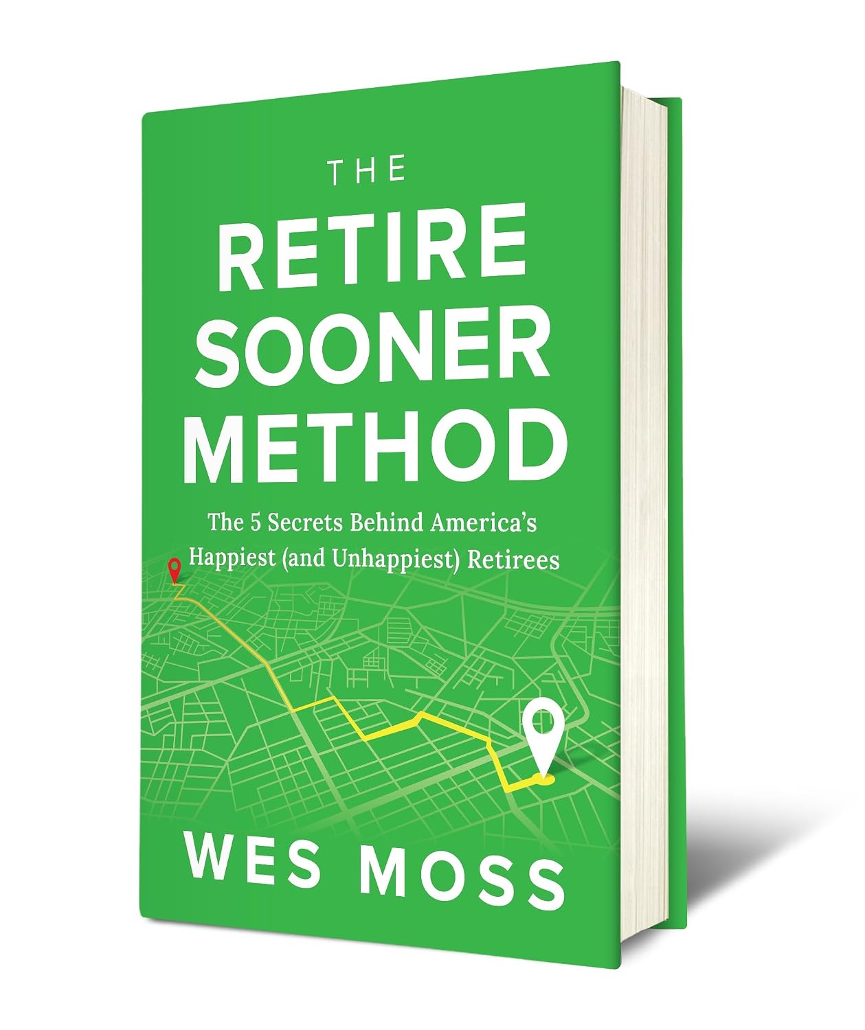 The Retire Sooner Method: The 5 Secrets Behind America’s Happiest (and Unhappiest) Retirees
