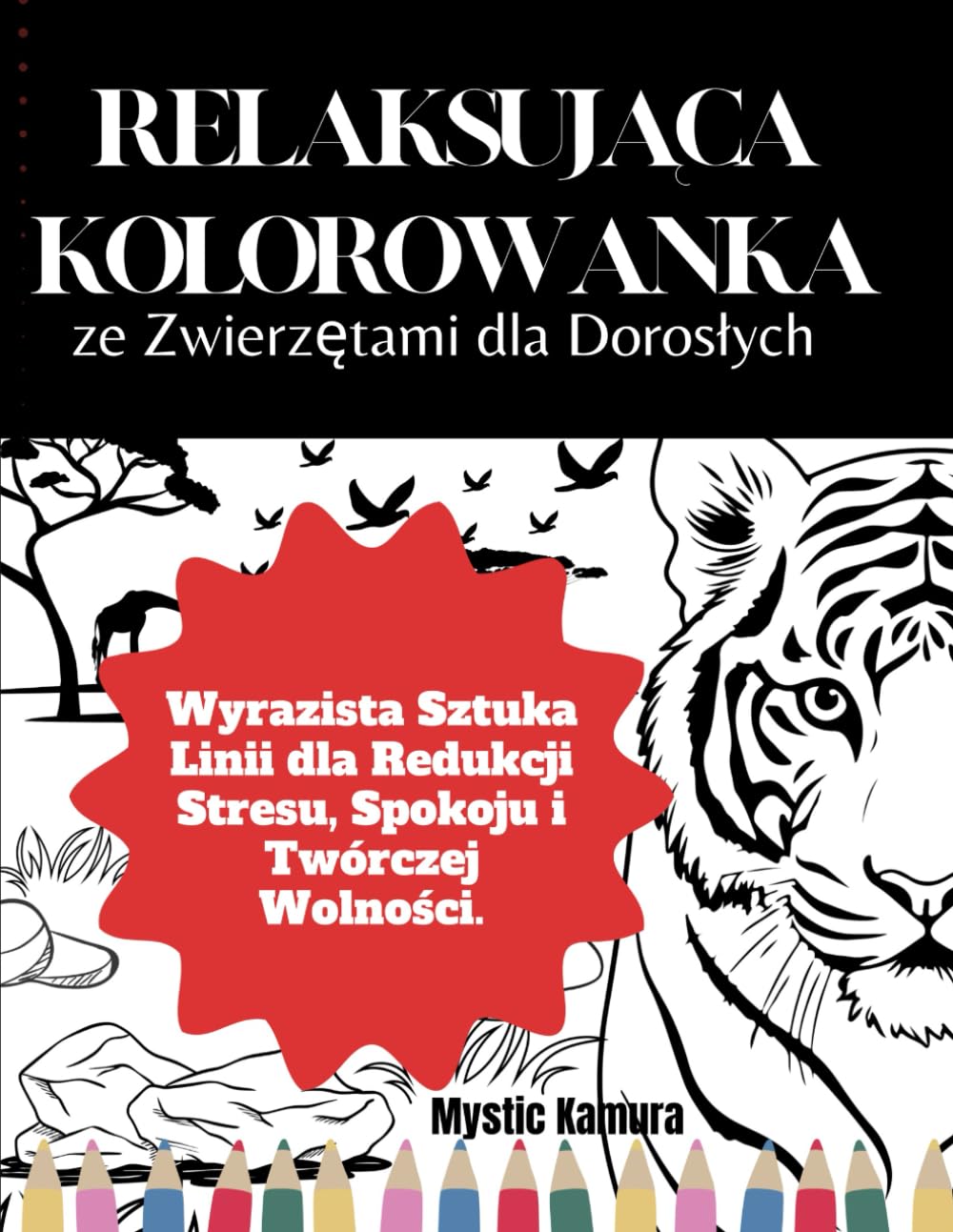 Relaksująca Kolorowanka ze Zwierzętami dla Dorosłych: Wyrazista Sztuka Linii dla Redukcji Stresu, Spokoju i Twórczej Wolności.