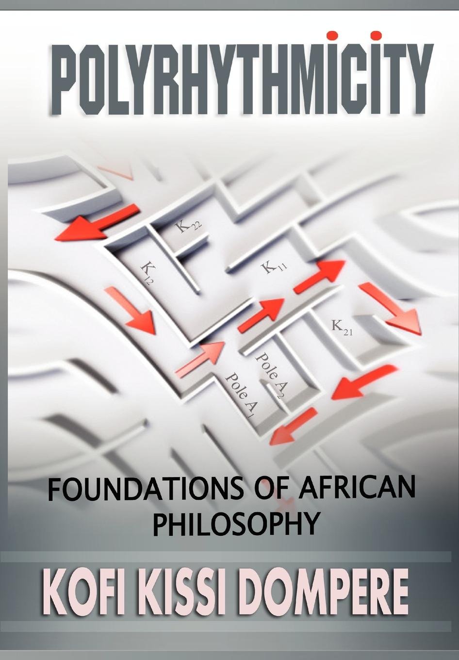 Buy Polyrhythmicity: FOUNDATIONS OF AFRICAN PHILOSOPHY (cloth) — BookShops.in