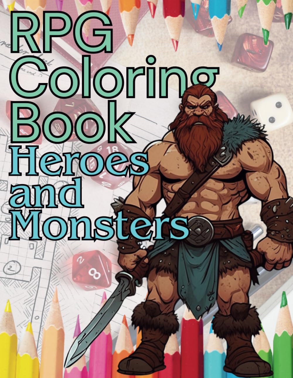 RPG Coloring Book Heroes and Monsters: Epic Fantasy Coloring Adventure with Legendary Heroes for RPG Fans and Fantasy Lovers