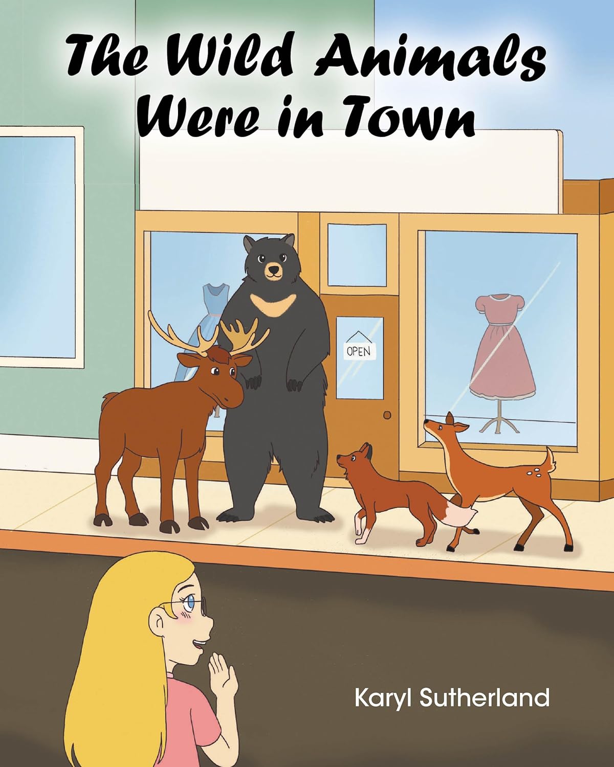 The Wild Animals Were in Town      Kindle Edition
