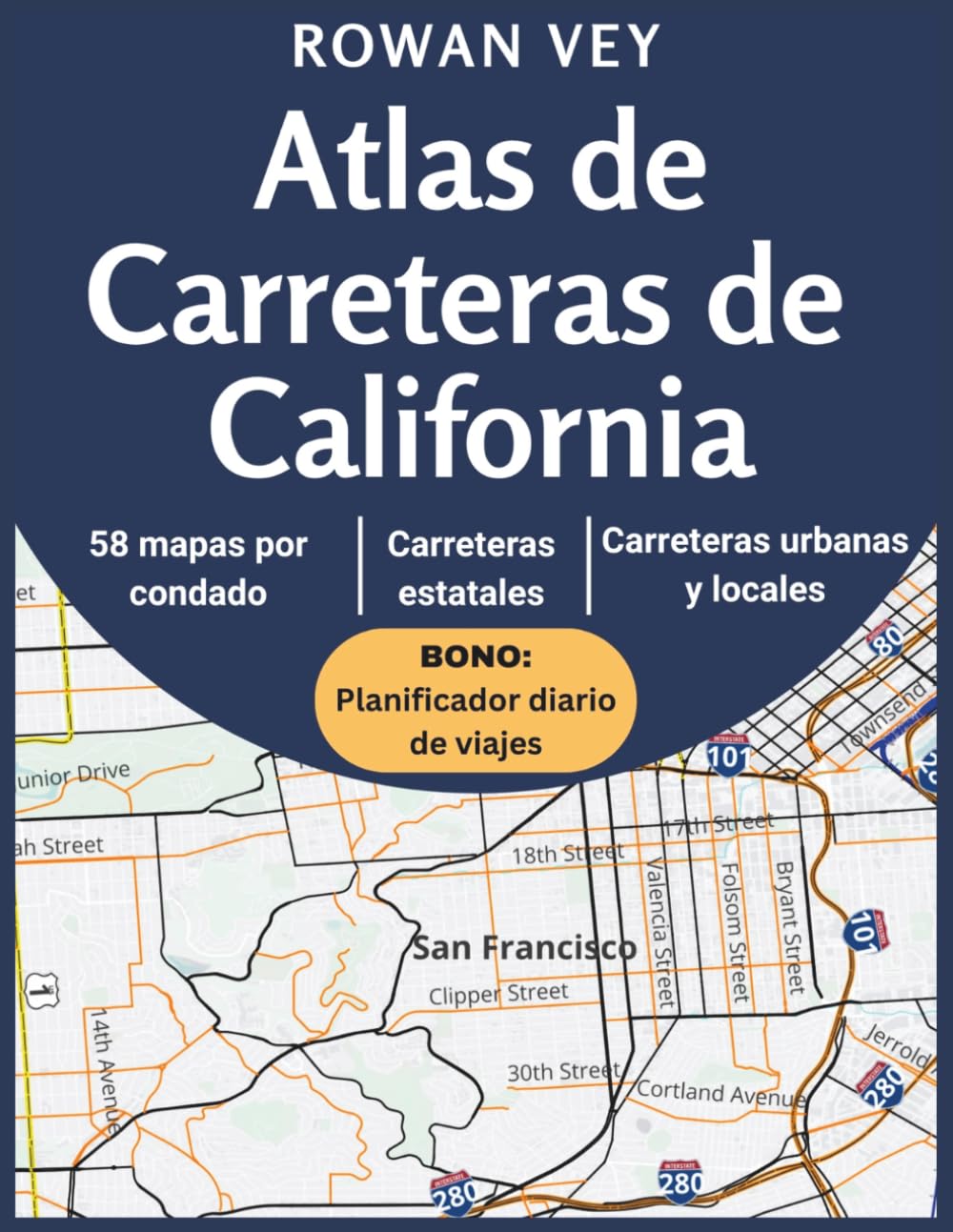 Atlas de Carreteras de California: 58 mapas completos por condado, rutas escénicas y guía práctica de navegación para viajeros por carretera