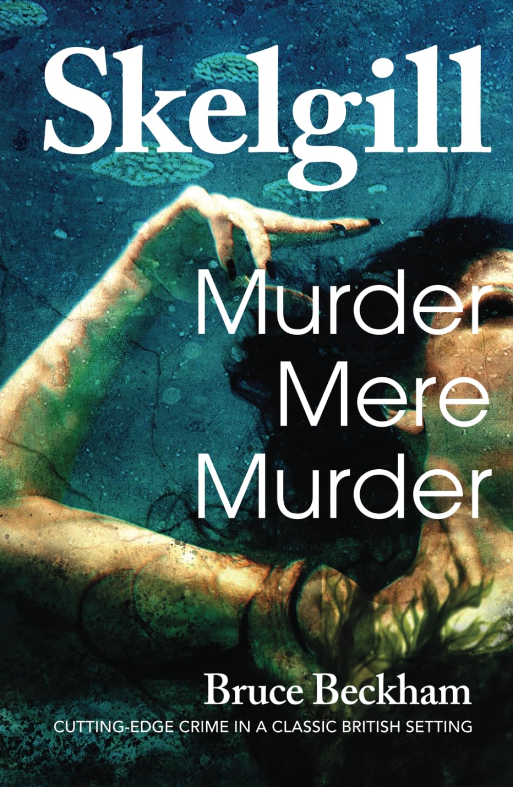 Murder Mere Murder (Detective Inspector Skelgill Investigates)