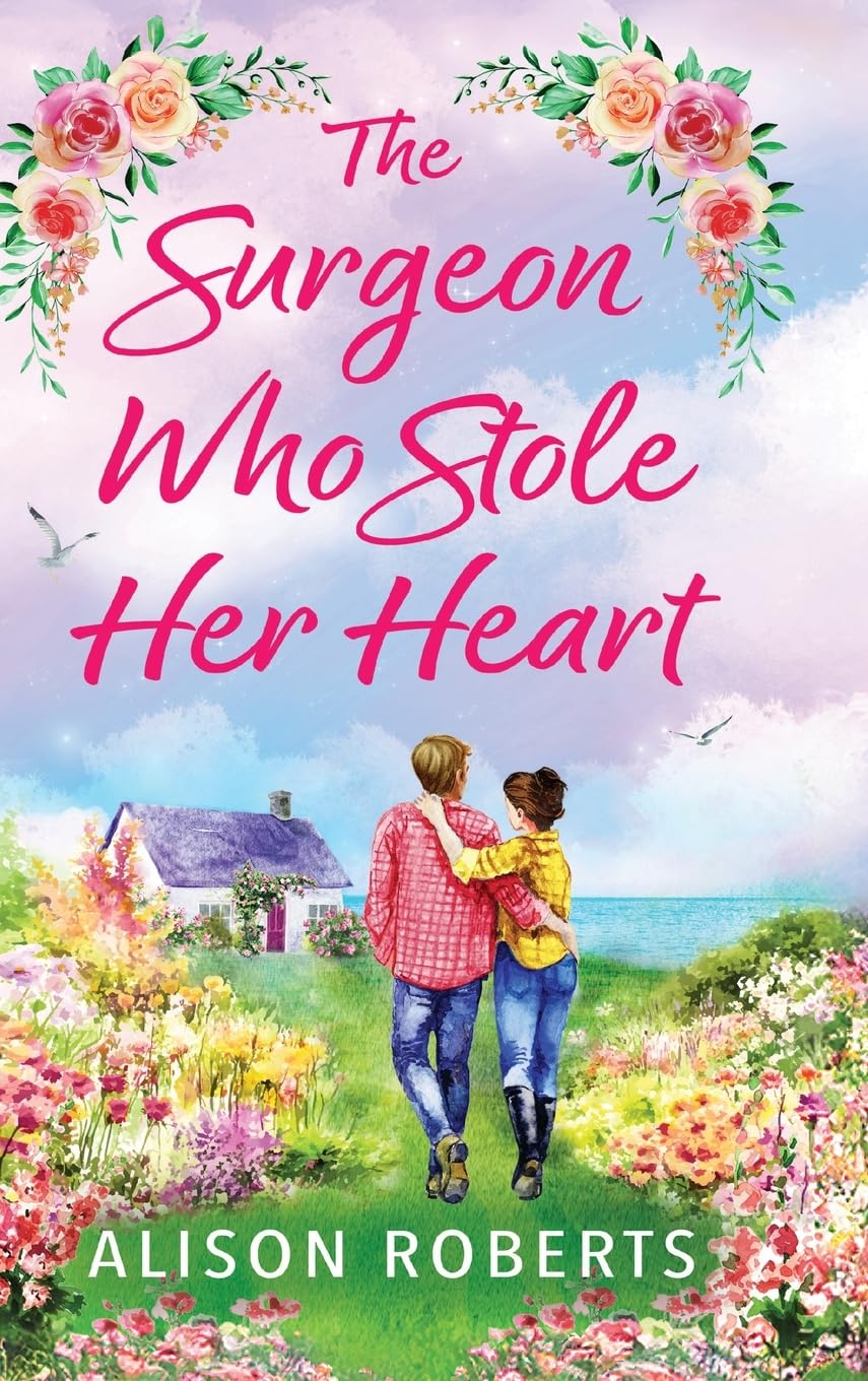 The Surgeon Who Stole Her Heart: A BRAND NEW captivating medical romance from Alison Roberts for 2026