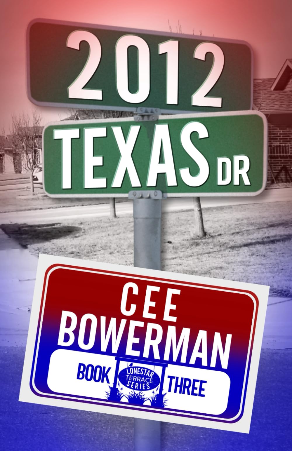 2012 Texas Drive: Lonestar Terrace, Book 3 (Rojo 2nd Generation: Lonestar Terrace)