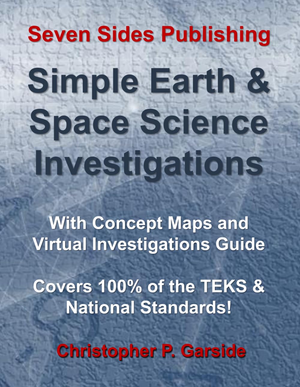 Simple Earth and Space Science Investigations: With Concept Maps and Virtual Investigations Guide (Simple Investigations)