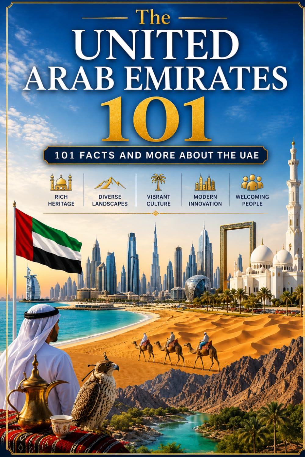 UAE 101: 101 Facts and more about the United Arab Emirates (101 Facts and More Series)
