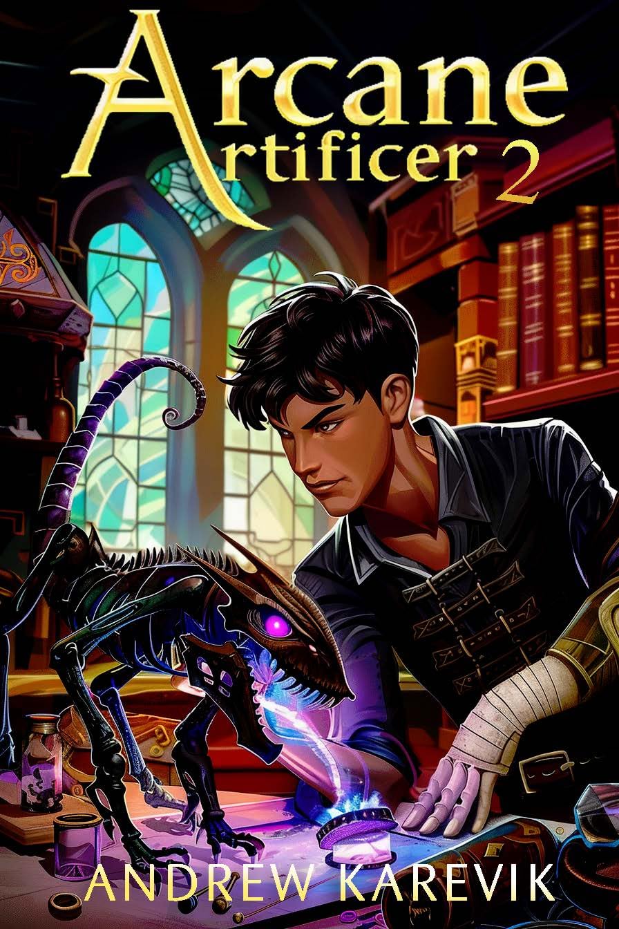Arcane Artificer 2: A Crafting LitRPG Fantasy (Dren's Den)