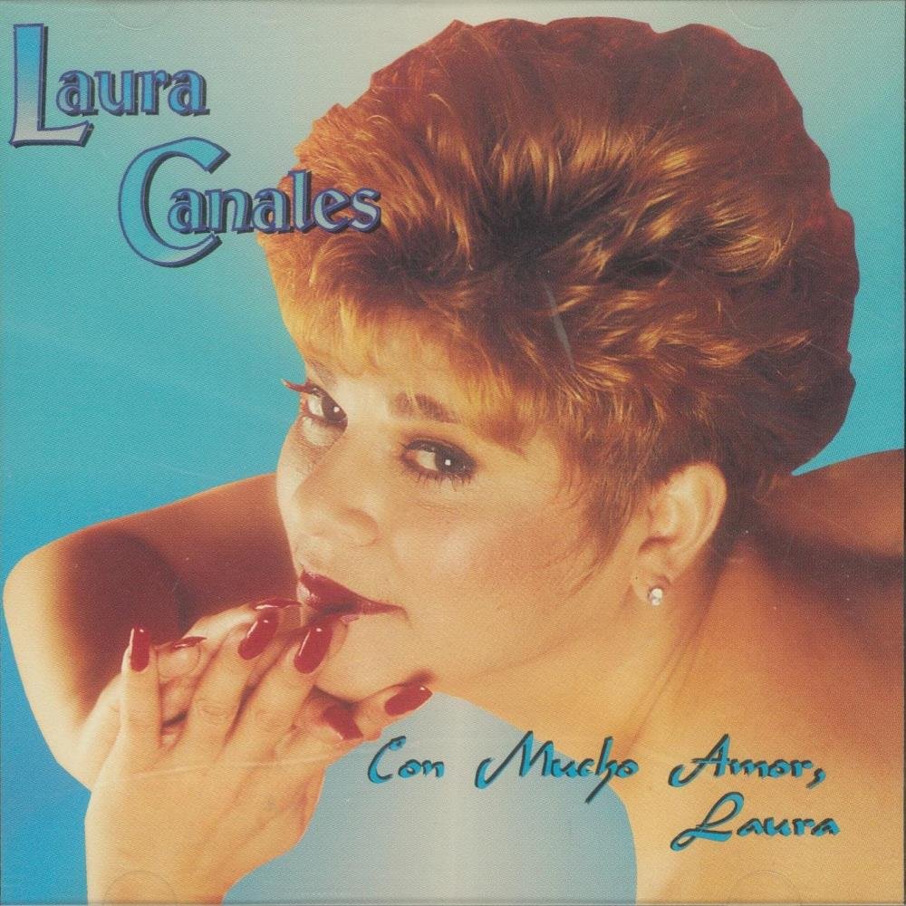Canales, Laura Con Mucho Amor Laura Music