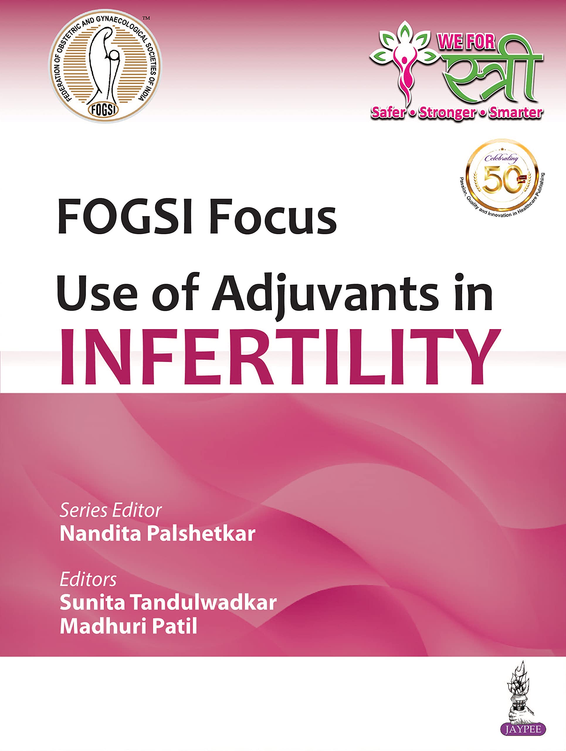 FOGSI Focus Use of Adjuvants In Infertility