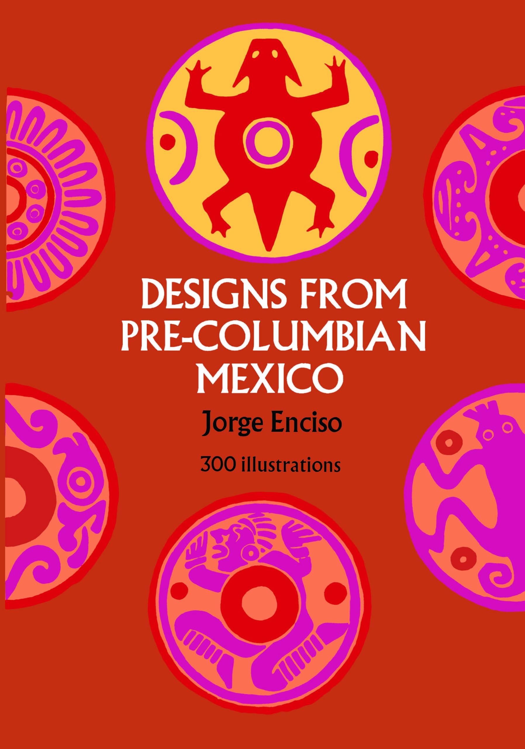 Designs from Pre-Columbian Mexico: Enciso, Jorge: 9780486227948