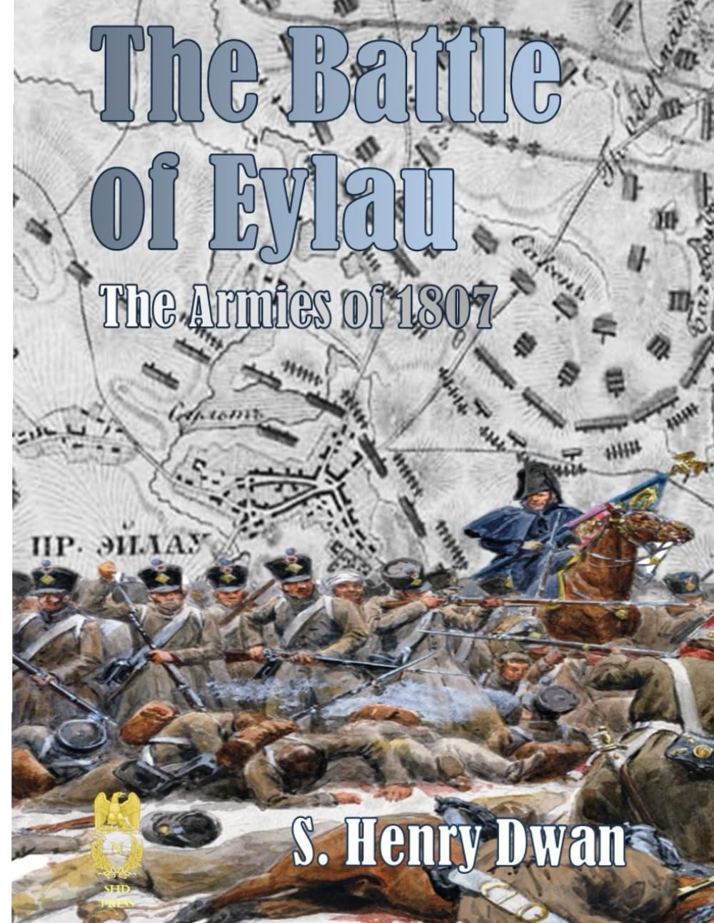 Eylau - The Armies of 1807 (Orders of Battle)