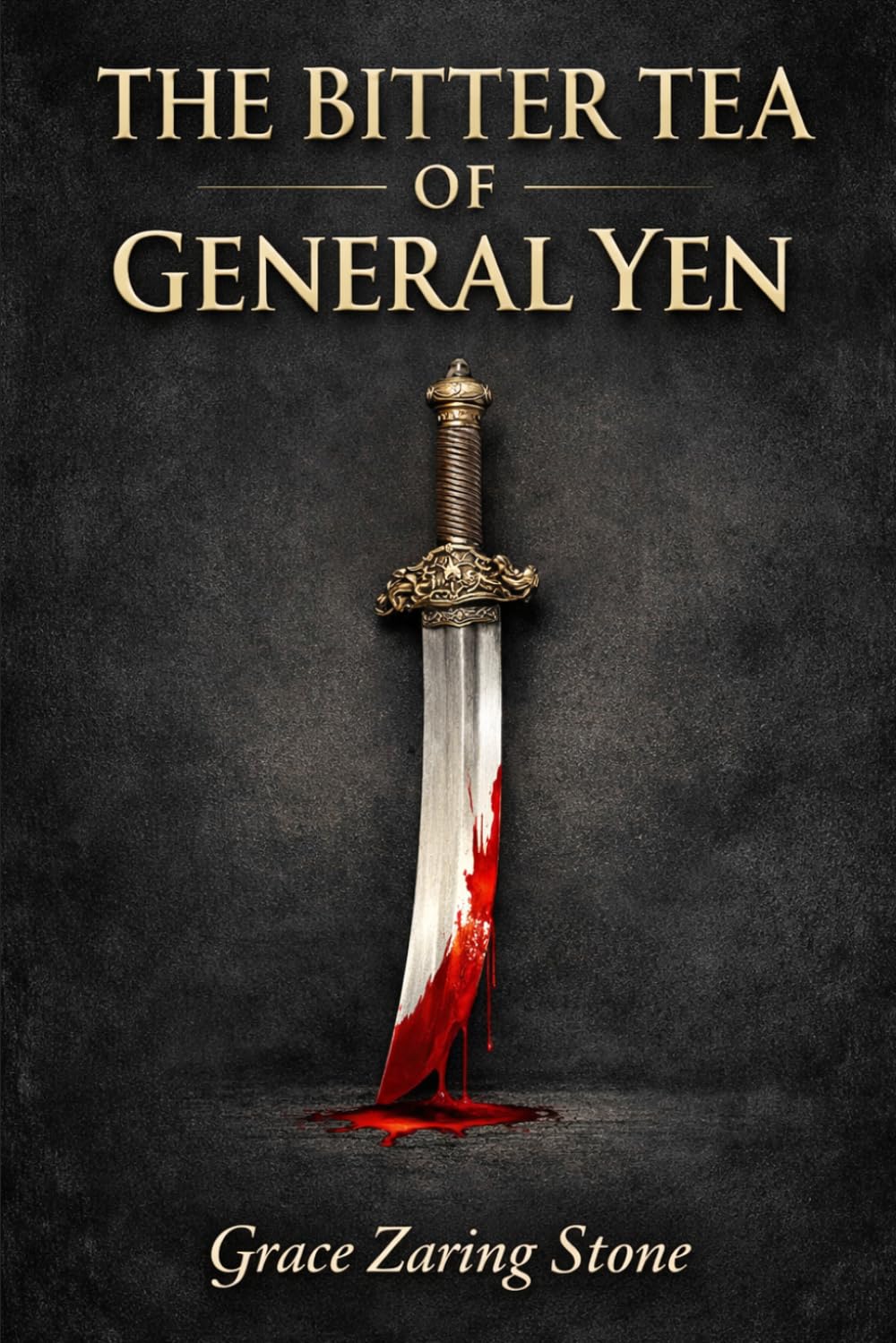 The Bitter Tea of General Yen: An atmospheric historical novel of war, forbidden attraction, cultural conflict, and moral tension in revolutionary