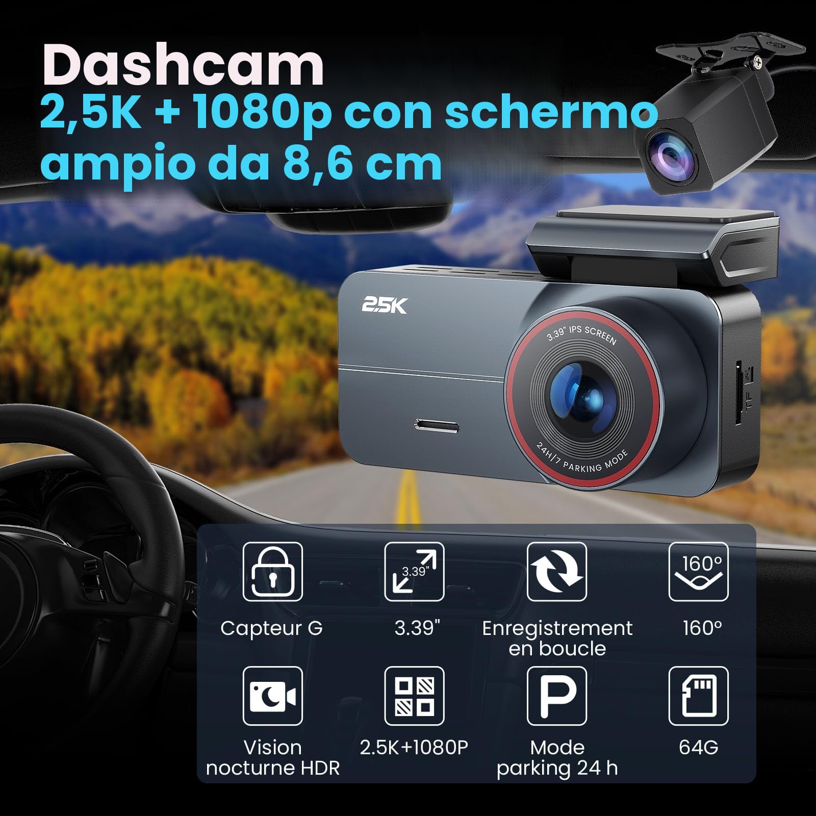 Dash Cam Auto 2.5K QHD 3.39 IPS con Scheda 64GB Gratis - Telecamera Anteriore e Posteriore, Doppia Lente,Visione Notturna 160°,Parcheggio 24H,G-Sensor | Accessori Auto per Sicurezza