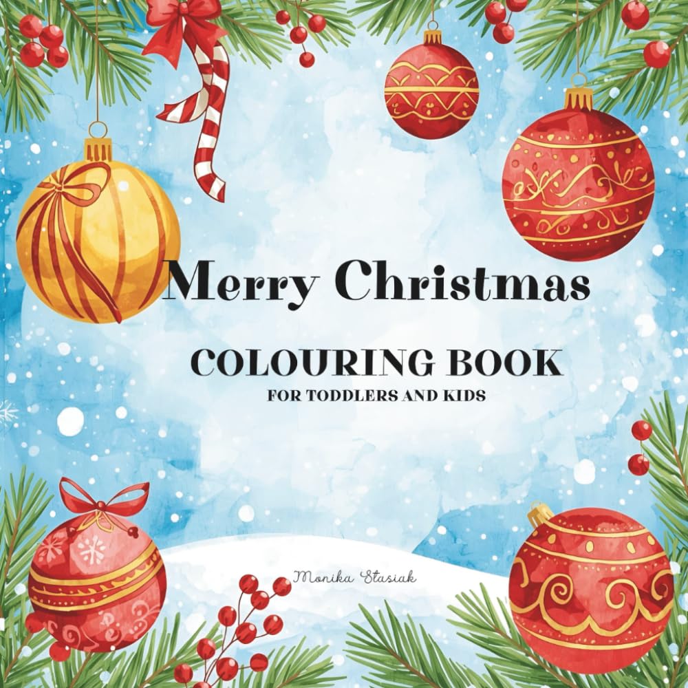 Christmas Colouring Book: For Toddlers and Kids
