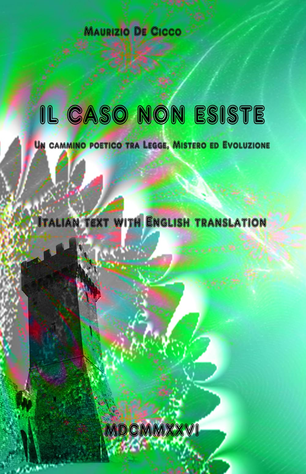 Il caso non esiste - Testo con traduzione in lingua inglese: There Is No Such Thing as Chance - Italian text with English translation
