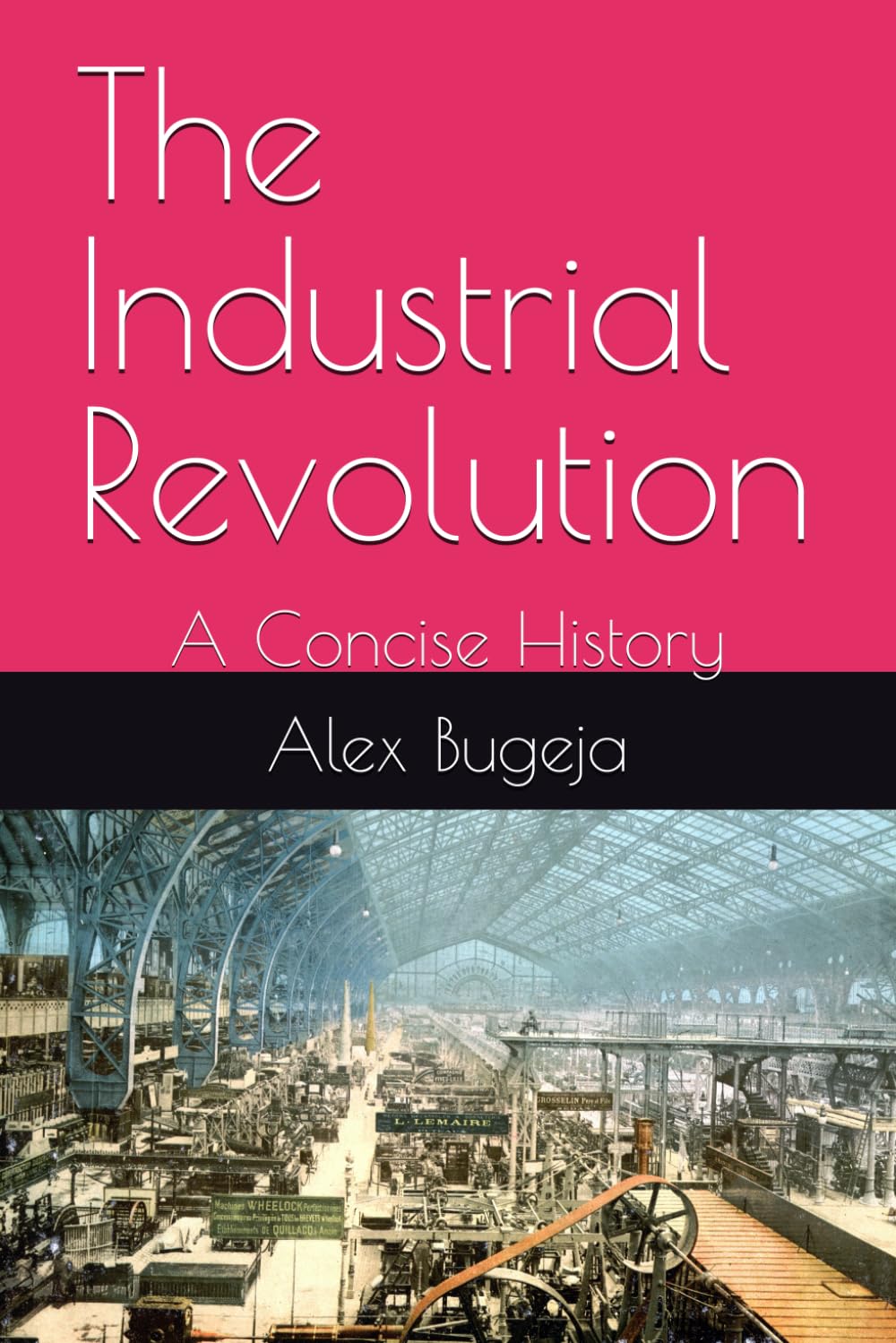 The Industrial Revolution: A Concise History
