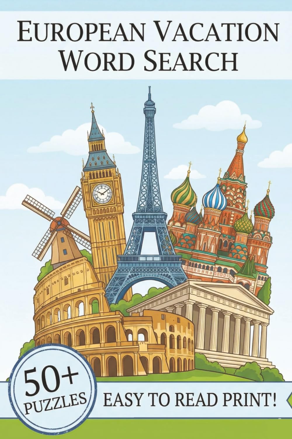 European Vacation Word Search: Travel Across Europe with this Easy-to-Read Puzzle Book with Words About Travel, Cities, Culture, Geography, Famous ... for Seniors, Kids, Adults, or a Gift!]
