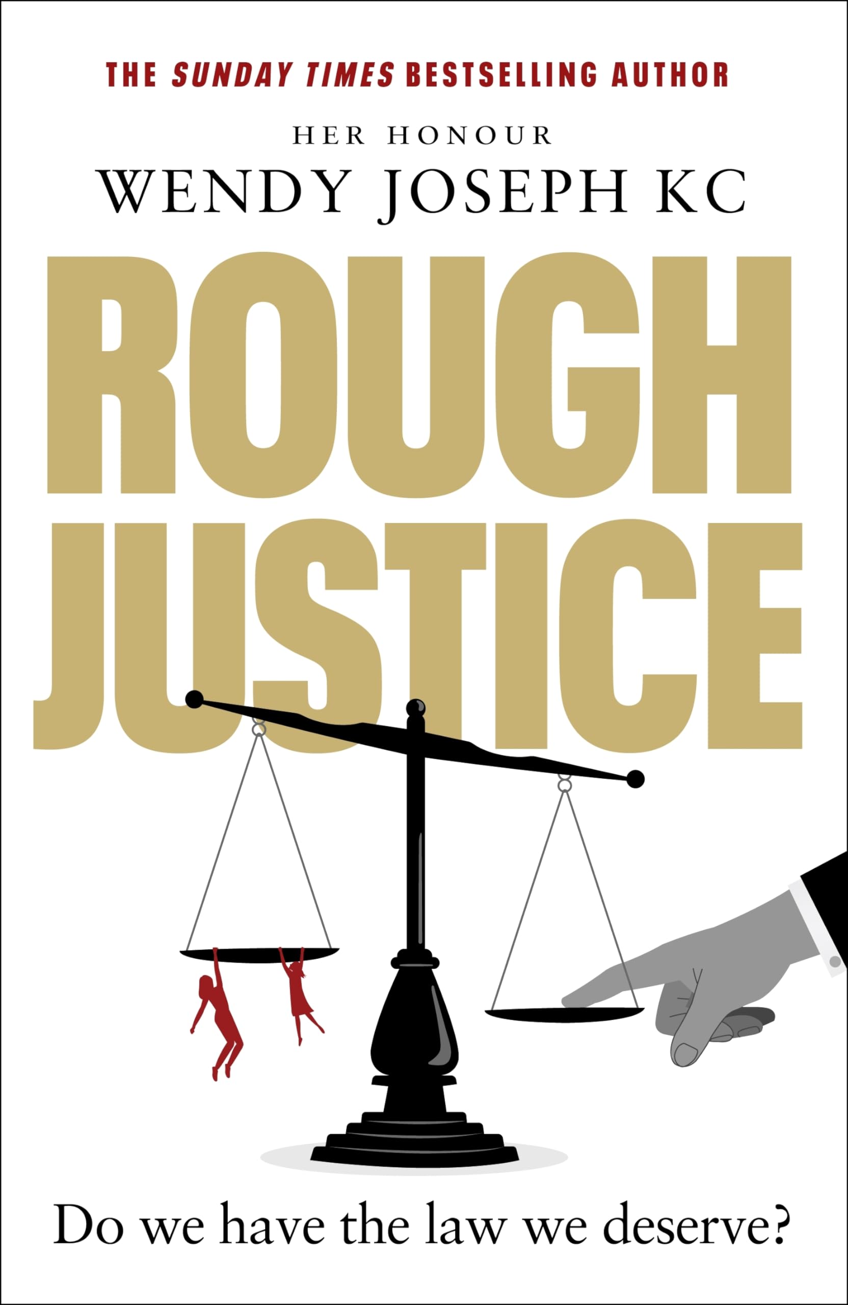 Rough Justice: A gripping insight into Britain's criminal courts from the Sunday Times bestseller author of Unlawful Killings