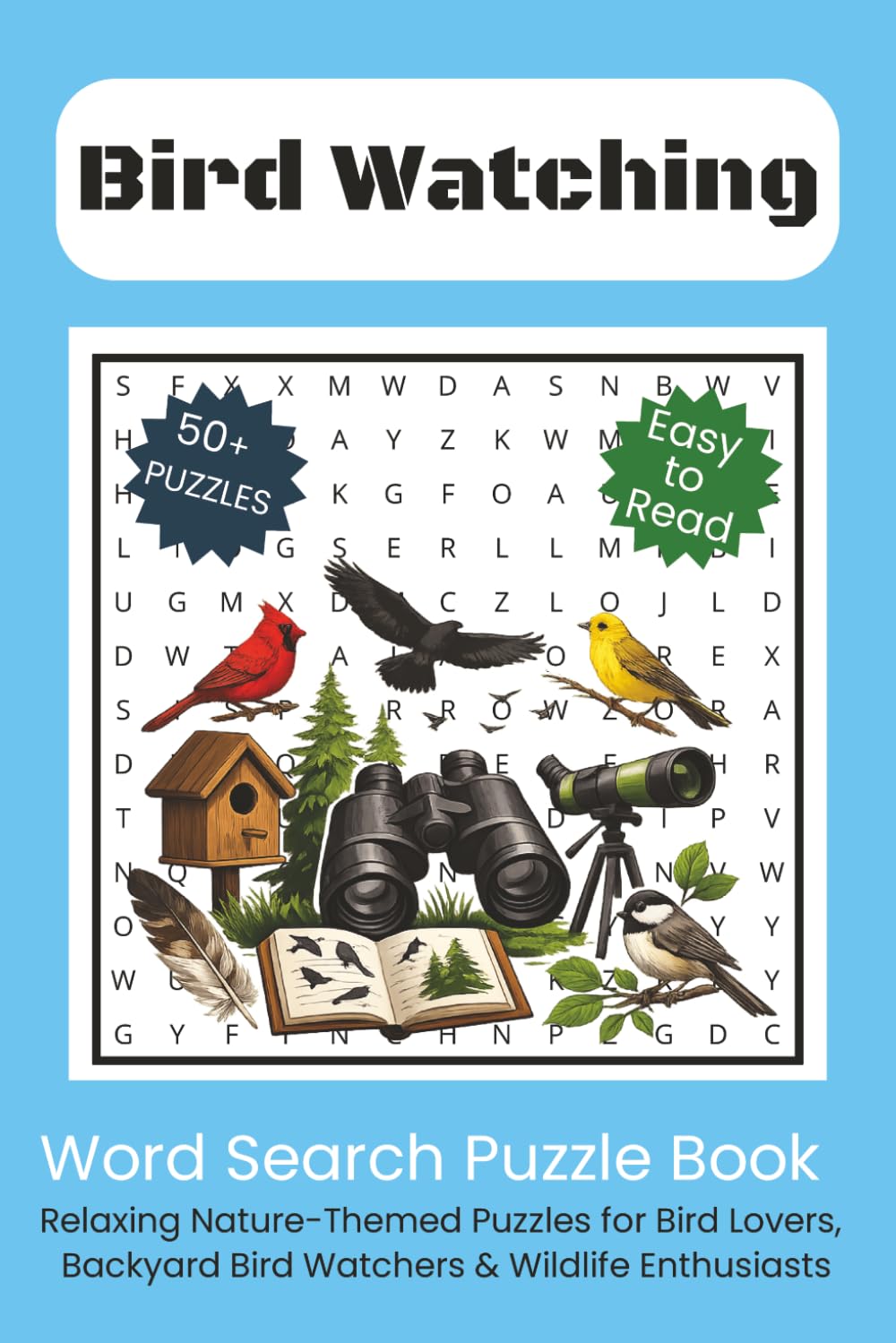 Bird Watching Word Search Puzzle Book: Relaxing Nature-Themed Puzzles for Bird Lovers, Backyard Bird Watchers & Wildlife Enthusiasts, Easy to Read ... Gift for vacation, Holiday and Free Times