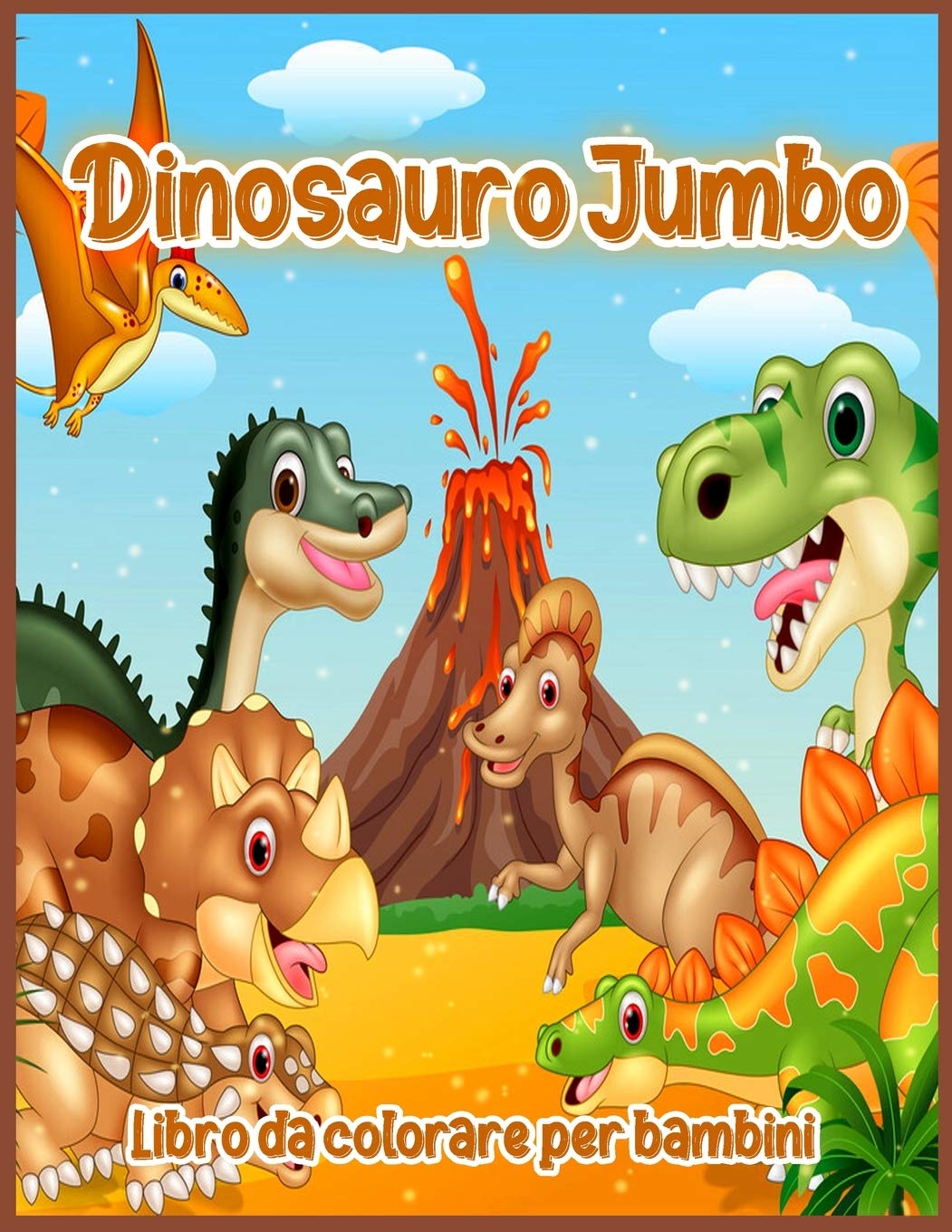 Dinosauro Jumbo: Libro da Colorare Dinosauri Grandi, Disegni di Dinosauri per Ragazzi e Ragazze, Inclusi T-Rex, Velociraptor, Triceratopo, Stegosauro ... per Ragazzi, Ragazze, Bambini Piccoli