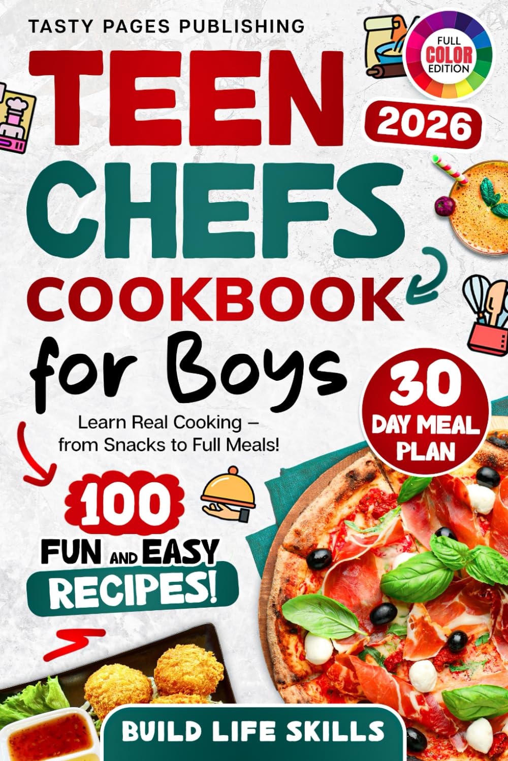 Teen Chefs Cookbook for Boys: Fun and Easy Recipes for Boys to Learn Real Cooking, Snacks, and Life Skills (Teen Chefs Cookbook Series)