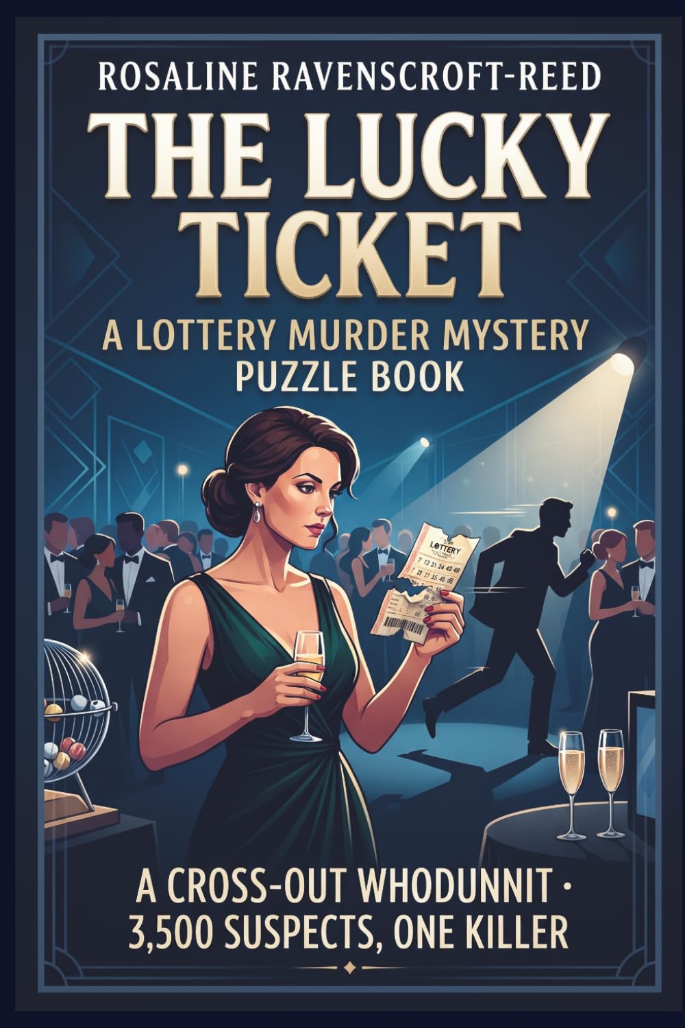 The Lucky Ticket: A Lottery Murder Mystery Puzzle Book: A Cross-Out Whodunnit · 3,500 Suspects, One Killer (Hard Difficulty LARGE PRINT)