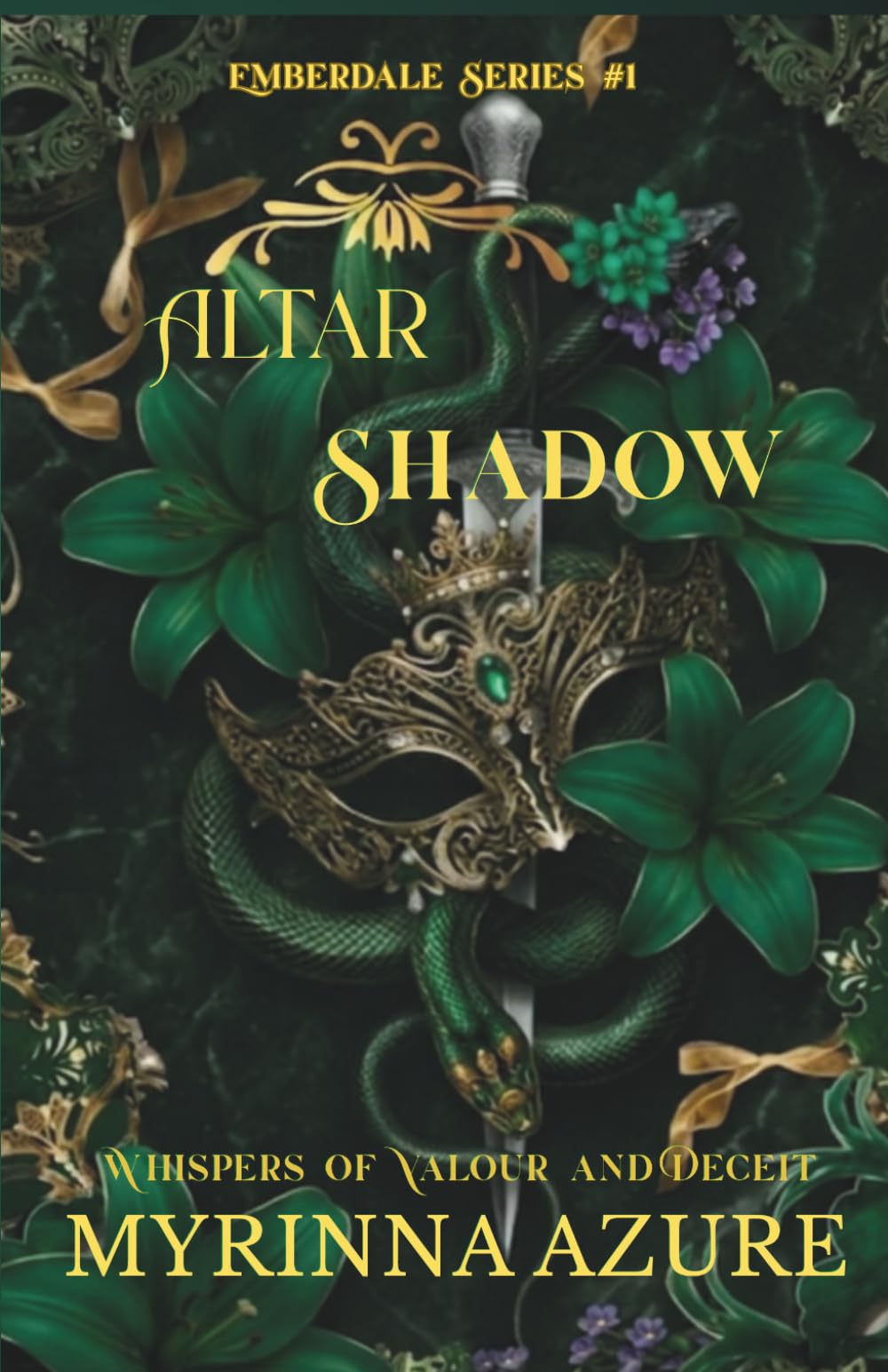 Altar Shadow: Whispers of Valour and Deceit: 1 (Emberdale series)