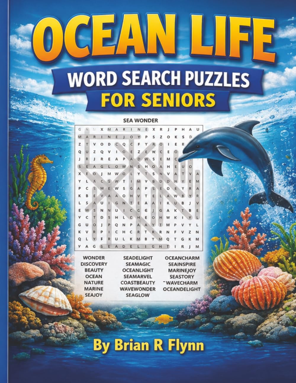 OCEAN LIFE WORD SEARCH PUZZLES FOR SENIORS: LARGE OCEAN LIFE WORDS GREAT BRAIN EXECISE FOR SENIORS