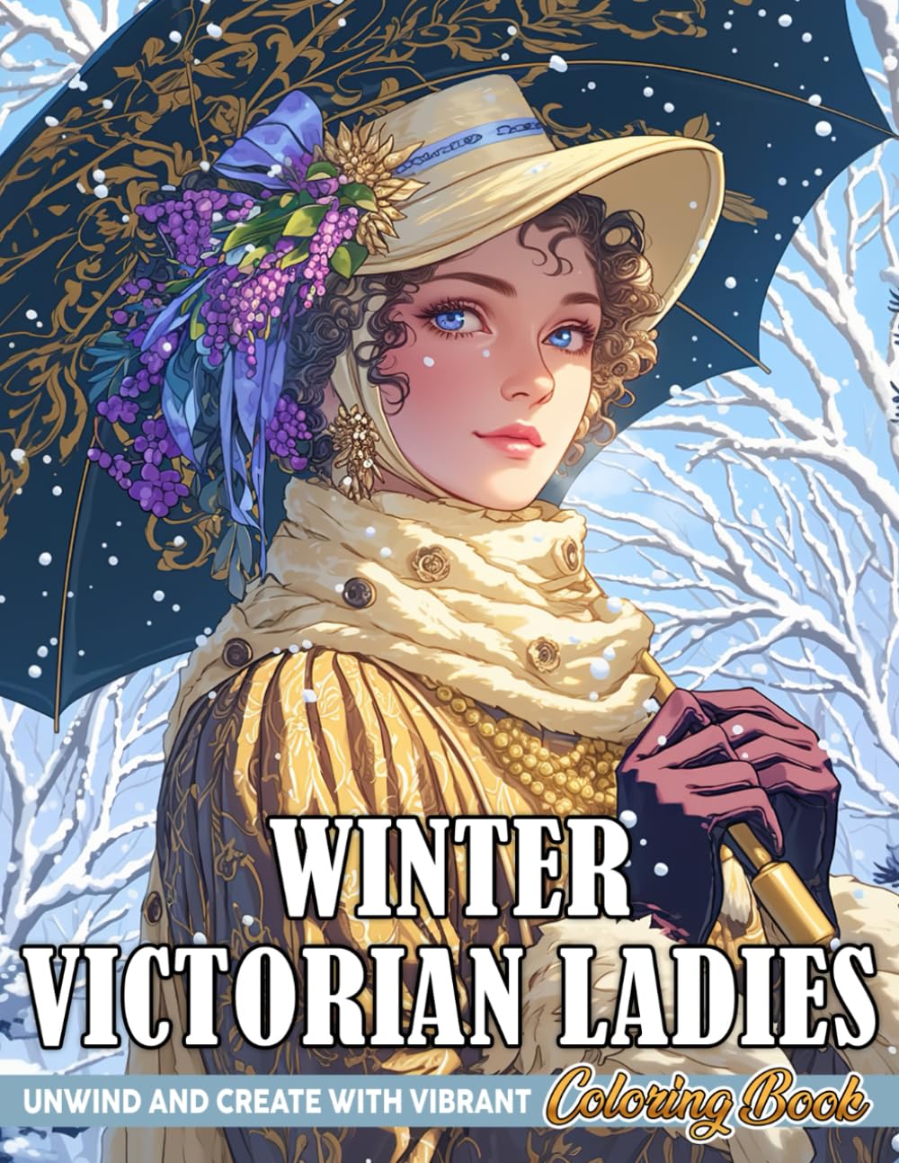 Winter Victorian Ladies Coloring Book: A Bygone Era of Winter Glamour Coloring Pages with Women in Elegant Dress and Scenic Holiday Settings Images for Adults, Teens Creativity and Wonder