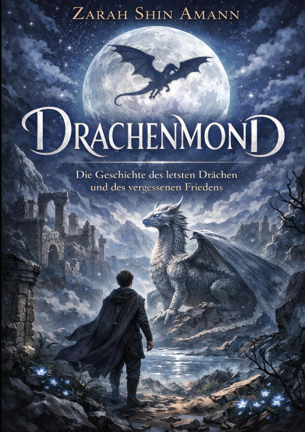 Drachenmond: Die Geschichte des letzten Drachen und des vergessenen Friedens (Märchen aus aller Welt)