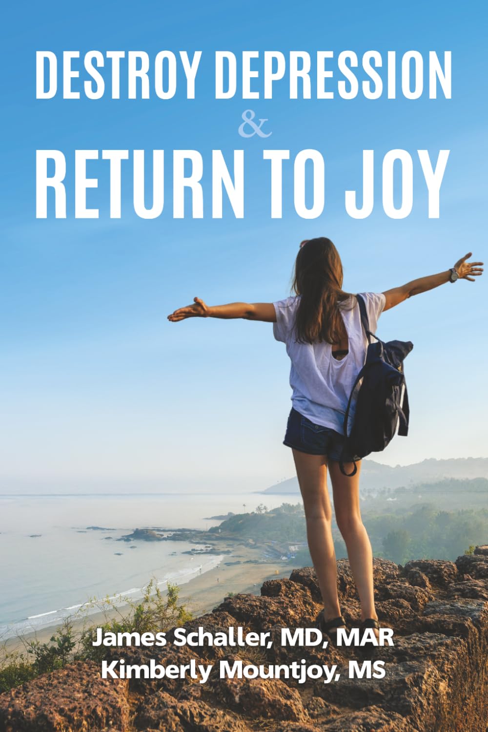 DESTROY DEPRESSION & RETURN TO JOY! 2nd Edition