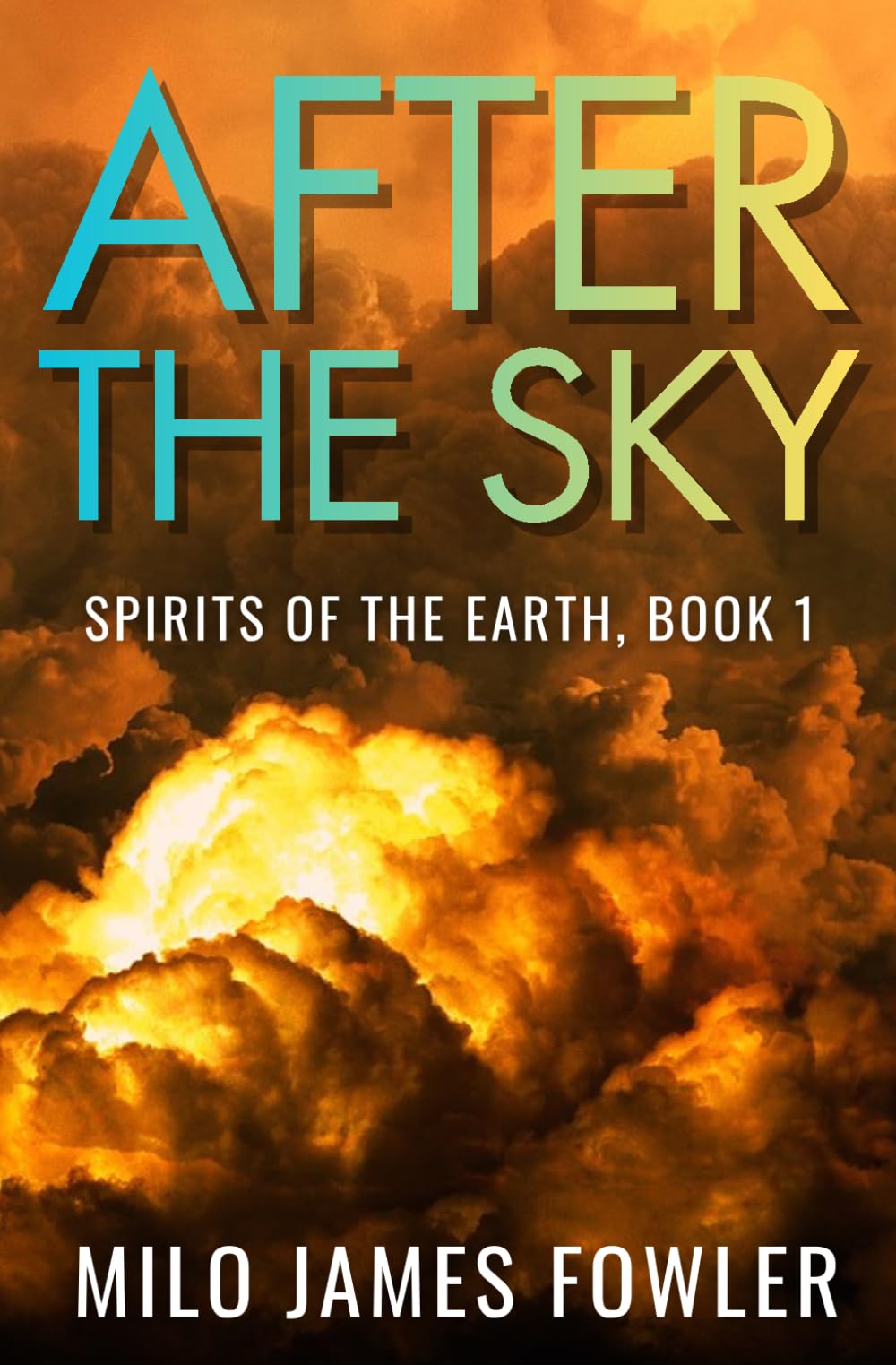 After the Sky: 1 (Spirits of the Earth)
